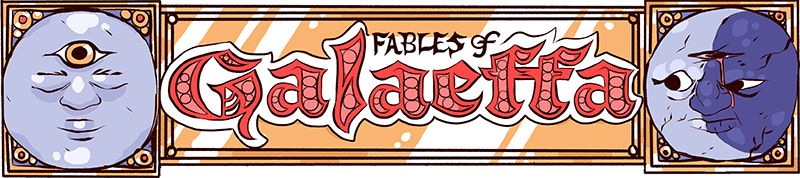 Two caricatures of personified moons, one with an open 'third eye' with its two other eyes closed in apparent bliss. The second moon is giving a scornful look, blinded in its 'third eye', these moons are Gaella and Laeffa respectively. The moons border the logo which reads Fables of Galaeffa.